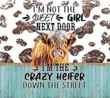 Crazy Heifer Cow 20 oz tumbler YOU CHOOSE STYLE Pink or Teal
