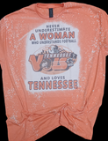 Never Underestimate a TENNESSEE football Woman T-shirt