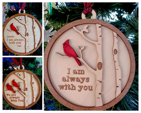 I Am or We Are Always With You Red Cardinal Memorial Wood Engraved Ornament