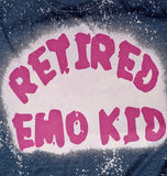 RETIRED EMO KID bleached t-shirt  choose graphic