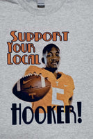 Support your local hooker tshirt gray or bleached orange