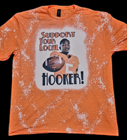 Support your local hooker tshirt gray or bleached orange
